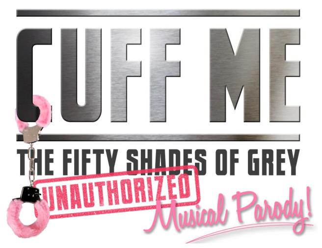 Cuff Me: The Fifty Shades of Grey Musical Parody